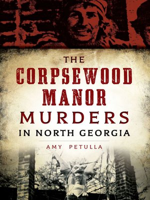The Corpsewood Manor Murders in North Georgia - ebook